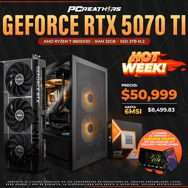 HOTSALE020 - Equipo AMD Ryzen 7 9800X3D + 32GB RAM + GeForce RTX 5070 Ti