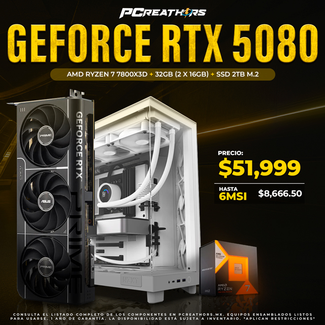 PCRA728 - Equipo AMD Ryzen 7 7800X3D + 32GB (2 x 16GB) + GeForce RTX 5080 + HASTA 6 MSI