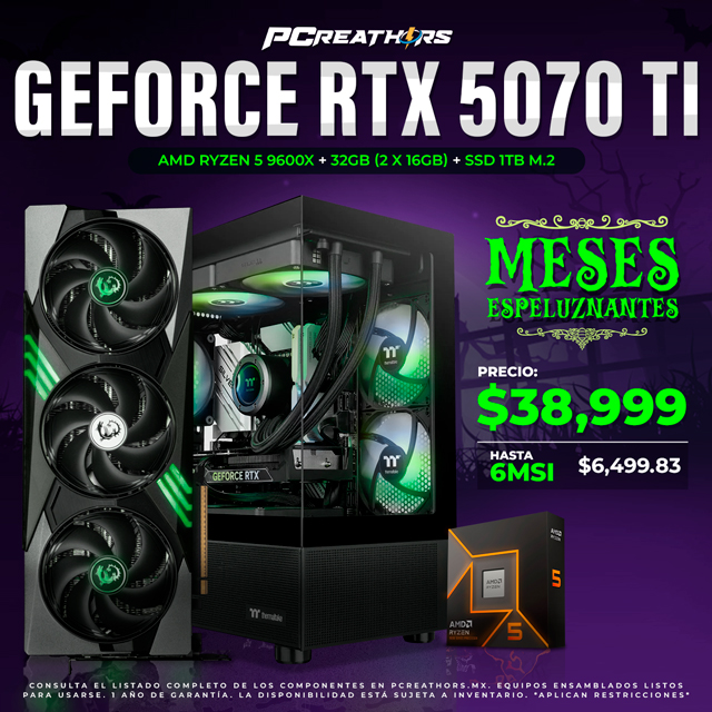 PCRA786 - Equipo AMD Ryzen 5 9600X + 32GB(2x16GB) + GeForce RTX 5070 Ti - MESES ESPELUZNANTES