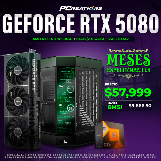 PCRA802 - Equipo AMD Ryzen 7 7800X3D + 64GB (2 x 32GB) + GeForce RTX 5080 - MESES ESPELUZNANTES